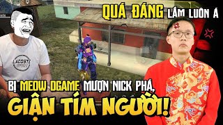 [Free Fire] Giận Tím Người Khi Bị Meow Dgame Mượn Nick Mang Đi Phá | Lão Gió