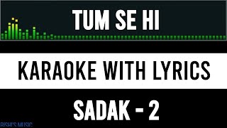 Tum Se Hi Karaoke Instrumental with Lyrics | Sadak 2 | Piano Unplugged