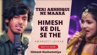 Teri Aashiqui Ne Mara 2.0 Amarjeet Jaikar indian idol babita Himesh Reshammiya Songs