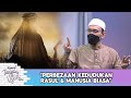 Kapsul Tanyalah Ustaz: Perbezaan Kedudukan Rasul & Manusia Biasa