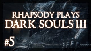 Let's Play Dark Souls 3: Vordt of the Boreal Valley - Episode 5