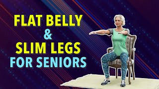 4 COMPREHENSIVE CHAIR EXERCISES FOR SENIORS – FLAT BELLY & SLIM LEGS