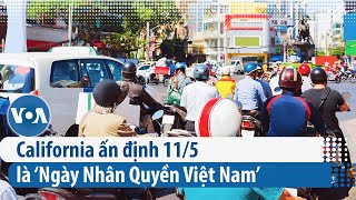 California ấn định 11/5 là ‘Ngày Nhân Quyền Việt Nam’ | VOA Tiếng Việt