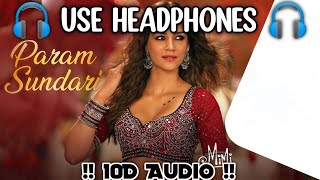 Param Sundari 10D Audio : Param Sundari New Song 2021 | 10D Audio Song Hindi | 8D Audio | 10D Tunes