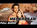 Meherbaan Full Audio | Hrithik Roshan & Katrina Kaif | Vishal Shekhar