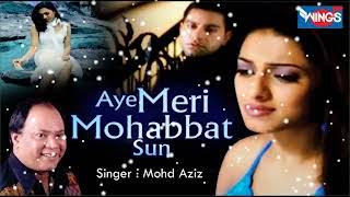 Aye Meri Mohabbat Sun Main Ye Mashwara Doonga - Mohd Aziz Song