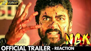 NGK - Official Trailer (Tamil) Reaction | Suriya | Yuvan Shankar Raja | Selvaraghavan | NGK Trailer