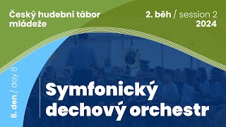 ČHTM 2024 | Symfonický dechový orchestr | 2. běh, závěrečné koncerty