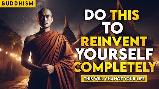How to reinvent yourself  This will change your life completely | Buddhism in English