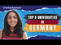 Top 5 Universities in Germany | Popular universities and program | Study in Germany | iSchoolConnect