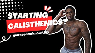 Starting Calisthenics? (YOU NEED TO KNOW THIS!)