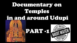 Documentary on Temples in and around Udupi || PART 1 || Greatness of Lord Sri Krishna || Must Watch