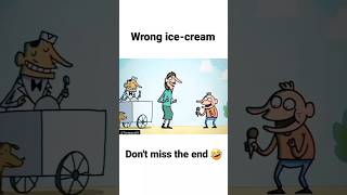 Wrong Ice cream  Funny Animation Video  #shorts #funny #trending #ark #cartoonbox