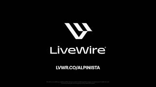 Nouveauté 2025, Livewire Alpinista