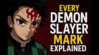 Every Demon Slayer Mark Explained | The Secret Curse of the Hashira