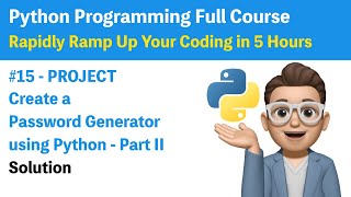 #15 Course Project 1: Create a Password Generator Using Python (Part 2 - Solution)