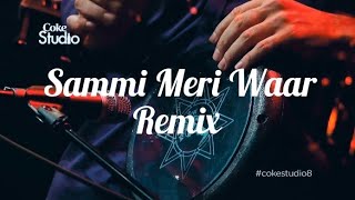 Sammi Meri Waar Remix | RXR BEATS | Quratulain Balouch |