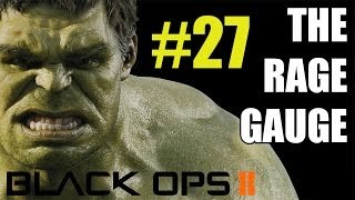 Return of The World's Angriest Black Ops 2 Player - The Rage Gauge Ep.27
