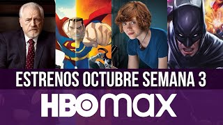 LO MAS NUEVO HBO max Estrenos Octubre | Semana 3 |