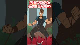 You Should Never Trespass on Gnome Territory