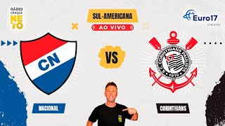 Nacional (PAR) x Corinthians | AO VIVO | Copa Sul-Americana 2024 | Rádio Craque Neto
