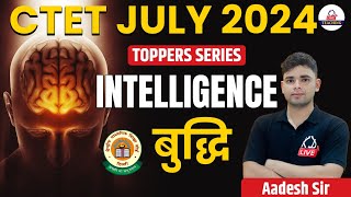 CTET JULY 2024 | Intelligence (बुद्धि ) | Concepts \u0026 Questions | By Aadesh Sir@KDLiveTeaching