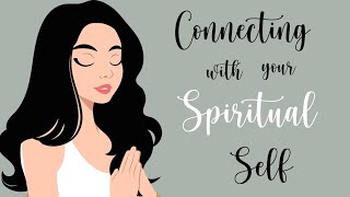 10 Minute Meditation for Connecting with Your Spiritual Self