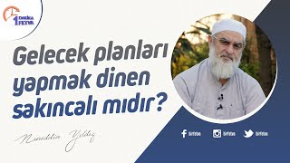 Gelecek planları yapmak dinen sakıncalı mıdır? | [Birfetva-Nureddin Yıldız] | 4K