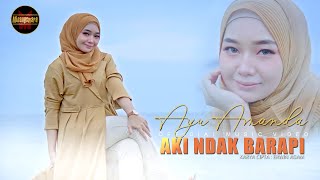 Ayu Amanda - Aki Ndak Barapi (Official Music Video)