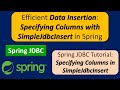 Efficient Data Insertion: Specifying Columns with SimpleJdbcInsert in Spring | Spring JDBC Tutorial
