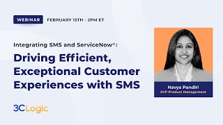 Integrating SMS and ServiceNow: Driving Efficient, Exceptional Customer Experiences with SMS