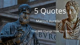 5 Marcus Aurelius Quotes That Will Change How You Think
