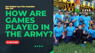 How are games played in the army? Inter Battalion Tug of War Competition 68bn Crpf!