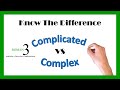 The Difference Between A Complicated And A Complex Situation