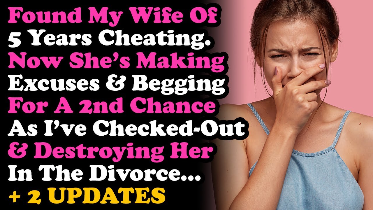 UPDATED Found My Wife Of 5 Yrs Cheating. Made Excuses & Begs For 2nd ...