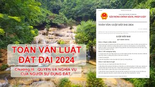 TOÀN VĂN LUẬT ĐẤT ĐAI 2024 - Chương 3: QUYỀN VÀ NGHĨA VỤ CỦA NGƯỜI SỬ DỤNG ĐẤT | TƯ VẤN TRỰC TUYẾN