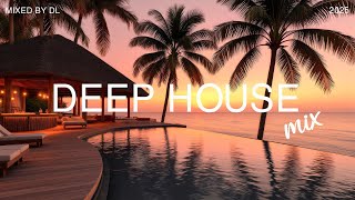 Chill and Relax Deep House Set - Sunset Vibes | Mixed By DL Music #deephouse #sunsetmix