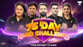 75 Day Hard Challenge | Next 75 Day Program | Your Pathway to AIIMS