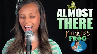 Almost There - Cover by 12 yr old Raina Dowler - Disney The Princess and the Frog