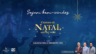 AO VIVO - Cantata de Natal - um Rei vem. - Na AD Central, 25