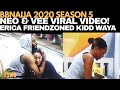 BBNAIJA 2020: NEO & VEE VIRAL VIDEO | ERICA FRIENDZONED KIDDWAYA | LILO & ERIC KISS AGAIN