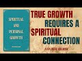 Your True Growth Takes Place in the Spirit