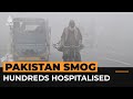 Hundreds hospitalised in Pakistan as smog reaches record levels | Al Jazeera Newsfeed