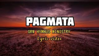 PAGMATA by GRW HYMNUS MINISTRY lyric video