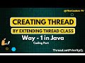 How to create thread in Java | Creating Thread by Extending Thread class | Multithreading in Java