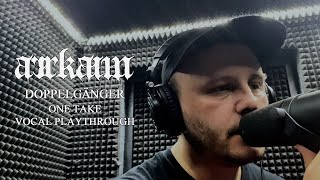 Arrkaim — Doppelg​ä​nger (One Take Vocal Playthrough)
