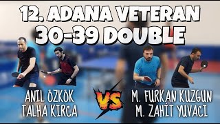 Adana Veteran 30-39 Double Grup | Anıl Özkök, Taha Kırca - Mahmut Furkan Kuzgun, Mehmet Zahit Yuvacı