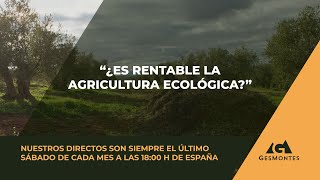 ¿Es Rentable la Agricultura Ecológica?