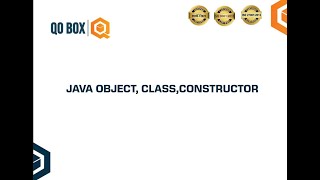 Java Object, Class And Constructors | QO-BOX