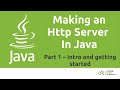 Make a Simple HTTP Server in Java - Java Tutorial - Part 1: Setup and overview